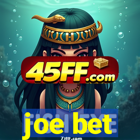 joe bet